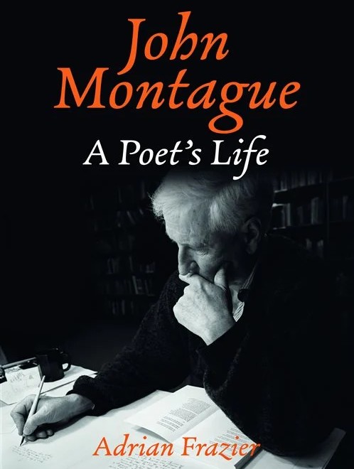 Cover of Adrian Frazier's book, 'John Montague: A Poet's Life'